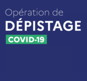 Zoom sur la campagne de dépistage COVID-19